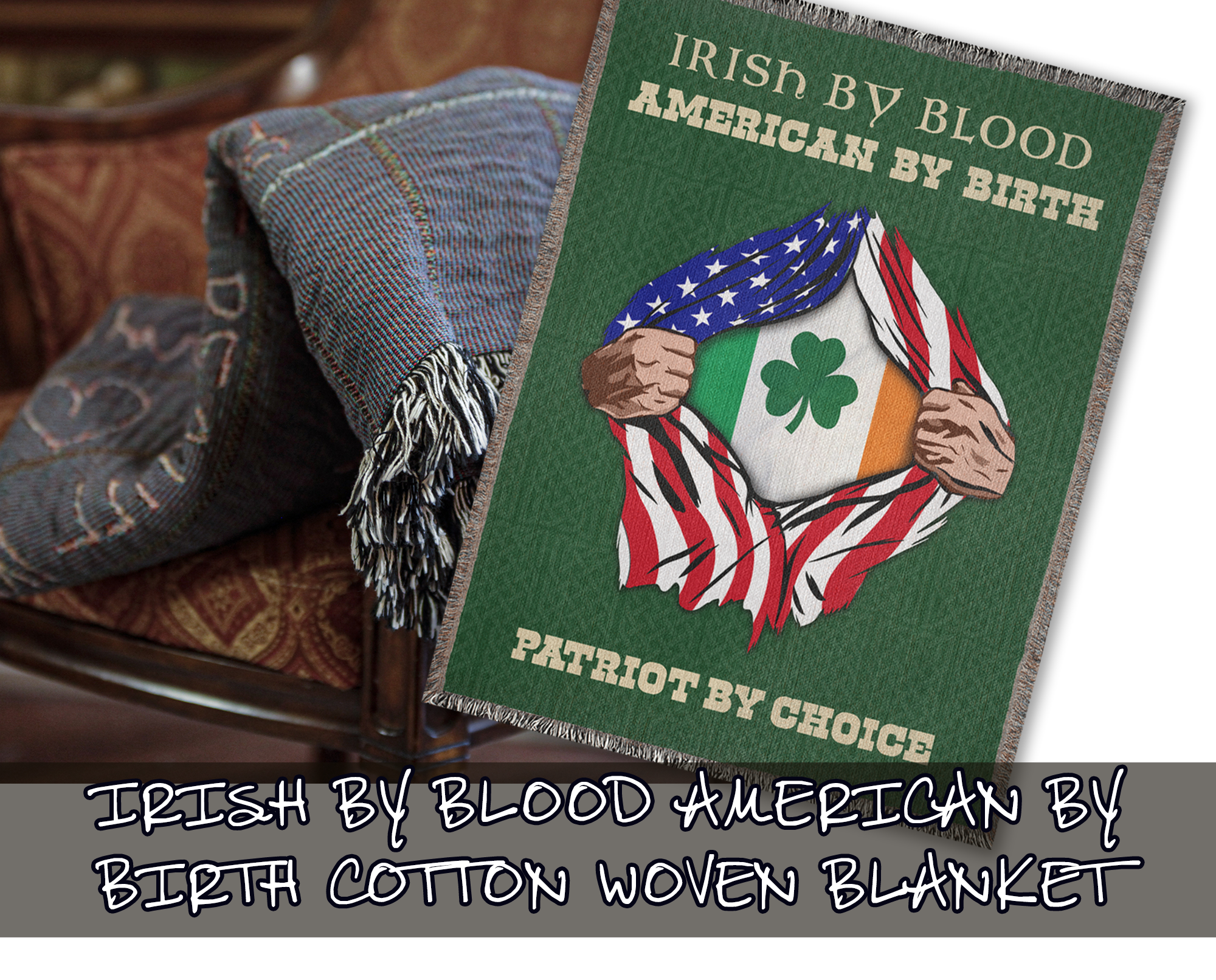 Irish By Blood American By Birth Woven Blanket