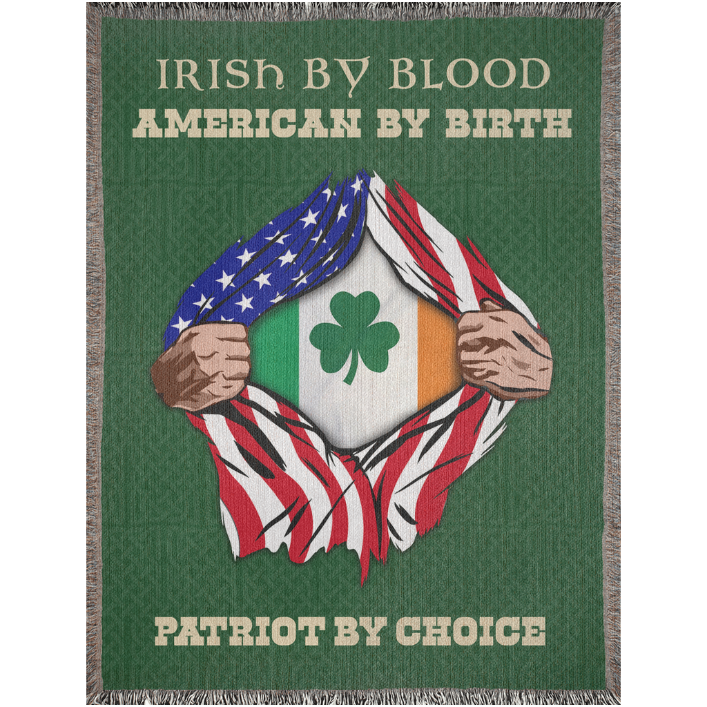 Irish By Blood American By Birth Woven Blanket